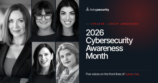 Living Security Announces 2026 Cybersecurity Awareness Month Speaker Lineup Focused on Trust in an AI World