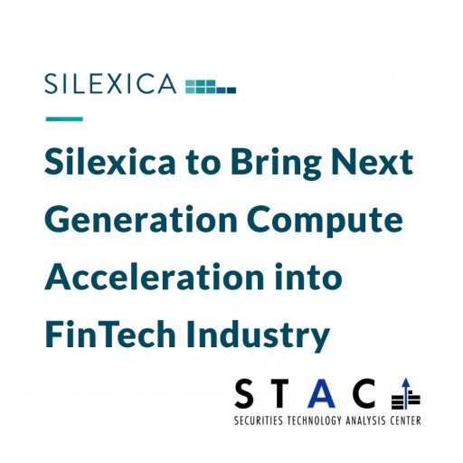 Silexica Expands Into FinTech Industry Bringing Next-Generation Compute Acceleration