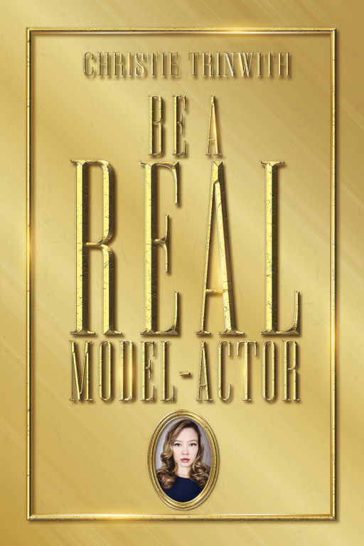 New Book 'Be a Real Model-Actor' Shares Helpful Insights About Entertainment Industry