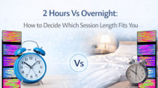 2 Hours Vs Overnight: How to Decide Which Session Length Fits You