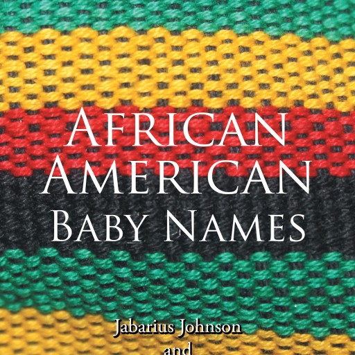 Authors Jabarius and Tameesha Johnson's New Book 'African American Baby Names' is a Collection of Unique Baby Names