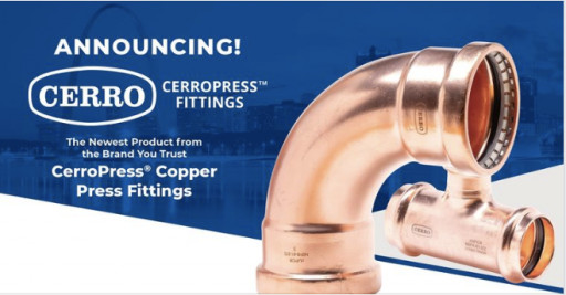 Announcing the Next Generation in Copper Press Fittings—CerroPress®