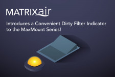 MatrixAir Introduces a Convenient Dirty Filter Indicator