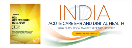 Black Book Research Releases 2026 India Digital Health & Acute Care EHR Market Report Highlighting ABDM-Driven Procurement Shift, Rapid Cloud Adoption, and a Coming HIS Replacement Wave