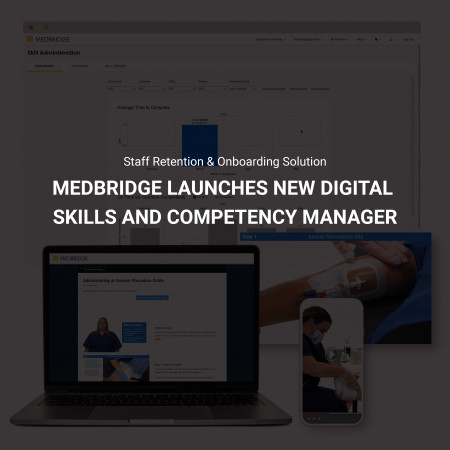 The MedBridge Skills and Competency Manager