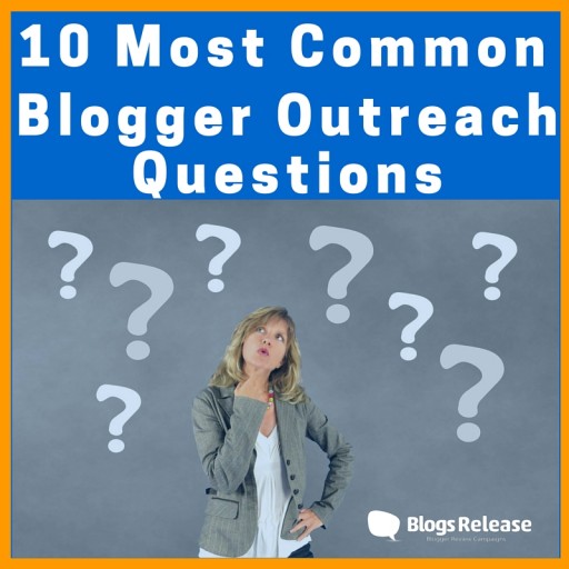 Blogger Outreach Questions Answered by the Experts