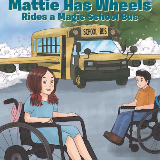 Meena Dhanjal Outlaw's New Book 'Mattie Has Wheels Rides a Magic School Bus' Continues the Amazing Adventure of Mattie and Her Magical, Insightful Ride.