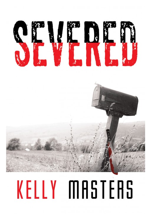 Author Kelly Masters' New Book "Severed" is the Captivating Story of a Divorced Average Joe Whose Life is Suddenly Turned Upside Down.
