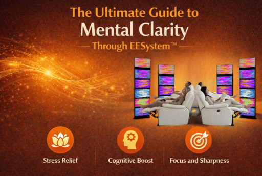 The Ultimate Guide to Mental Clarity Through EESystem™