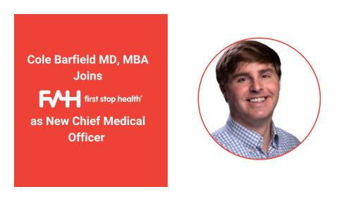 First Stop Health Announces New Chief Medical Officer