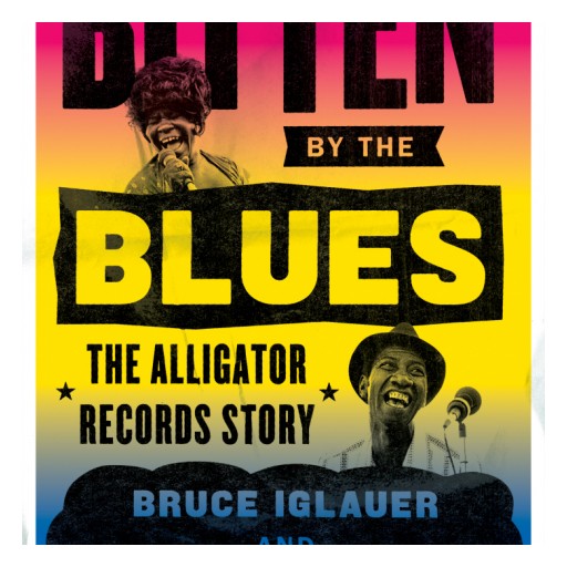 Book Release Announcement: The Alligator Records Story From Founder Bruce Iglauer