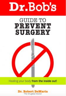Dr. Bob's Guide to Prevent Surgery