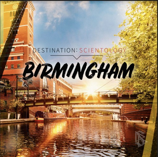 Destination: Scientology, Birmingham — Discover the Industrial Strength of the City of a Thousand Trades