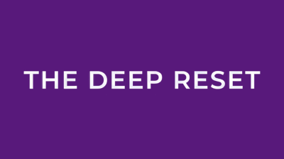 The Deep Reset