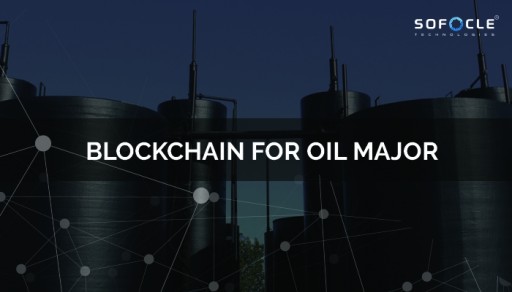 Sofocle Conducts Blockchain PoC for Supply Chain With an Oil Major