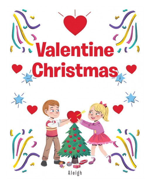 Author Aleigh's New Book 'Valentine Christmas' is a Playful Story That Combines Two Holidays