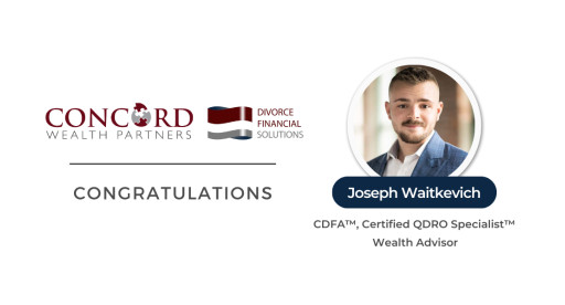 Joseph Waitkevich of Concord Wealth Partners and Divorce Financial Solutions Achieves CDFA™ Designation