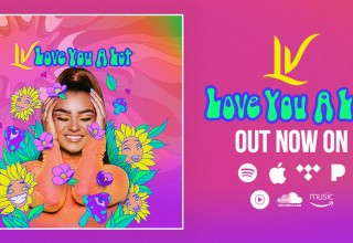 OUT NOW | Love You A Lot