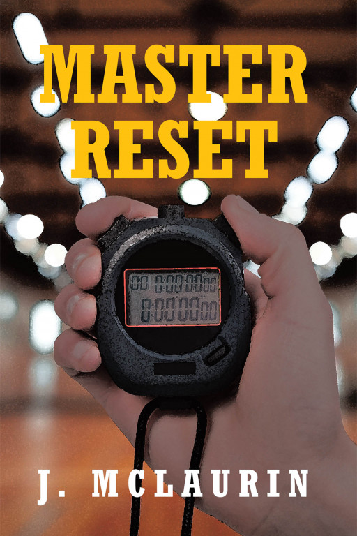 J. Mclaurin's New Book 'Master Reset' Chronicles a True-to-Life Walk Along a Man's Journey of Suffering With Brain Injury