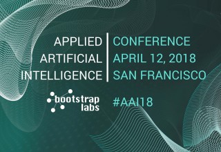 BootstrapLabs Applied AI Conference 2018