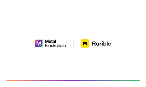 Rarible and Metal Blockchain to Explore BSA-Compliant NFT Solutions for Banks and Fintechs