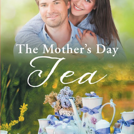 Martha Fouts's New Book, 'The Mother's Day Tea' is a Touching Tale That Delves Into Virtues of Acceptance, Healing, and Faith in the Community