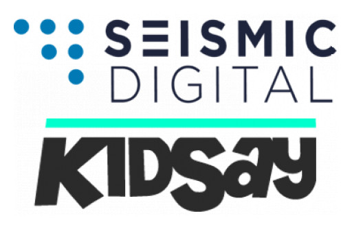 Seismic Digital and KidSay Form Strategic Alliance