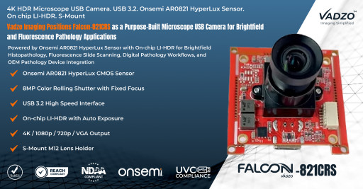 Vadzo Imaging Introduces Falcon-821CRS as a Purpose-Built Microscope USB Camera for Fluorescence Pathology Applications