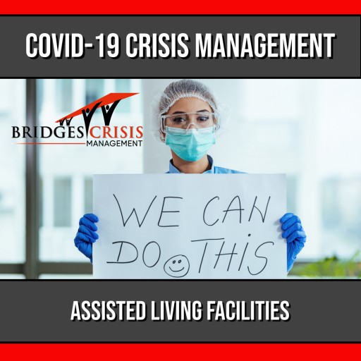 Bridges Crisis Management Launches COVID-19 Crisis Support Programs for Assisted Living Facilities
