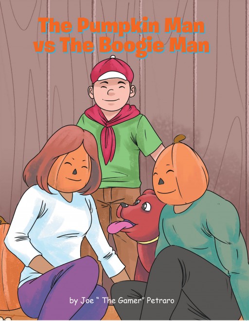 Joe 'The Gamer' Petraro's New Book 'The Pumpkin Man vs the Boogie Man' Shares an Amusing Children's Story About a Match to Chase Away the Boogie Man
