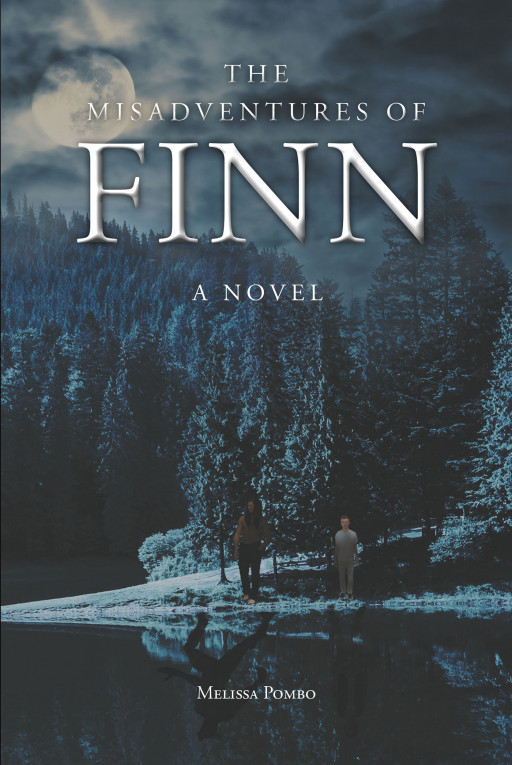 Author Melissa Pombo's New Book, 'The Misadventures of Finn: A Novel', Is a Thrilling Tale of a Teenage Boy Who Has Extraordinary Adventures