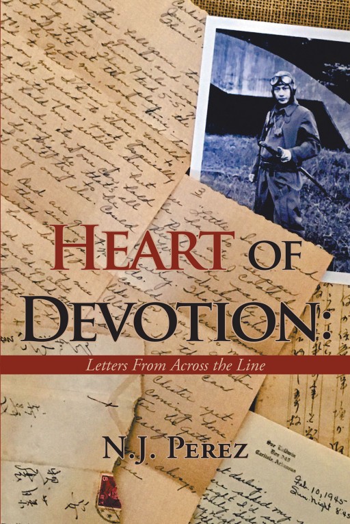 Author N.J. Perez's new book 'Heart of Devotion: Letters from Across the Line' is a collection of factual accounts of soldiers during World War II