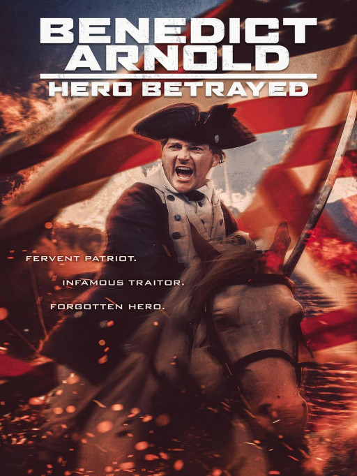 American Traitor or Unsung Hero? Uncover the Truth in 'Benedict Arnold: Hero Betrayed.'