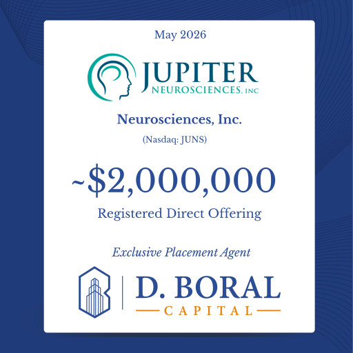 D. Boral Capital Acted as Exclusive Placement Agent to Jupiter Neurosciences, Inc. (Nasdaq:JUNS) in Connection with its ~$2 Million Registered Direct Offering
