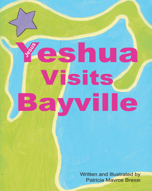 Author Patricia Mavros Brexel's new book, 'Yeshua (Jesus) Visits Bayville' is a spiritual tale of a visit from Jesus for children