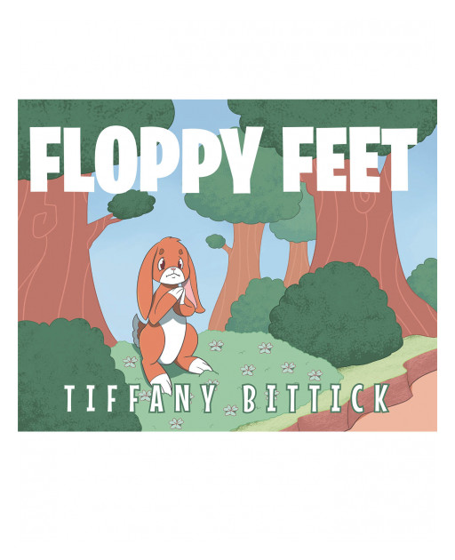 Tiffany Bittick's New Book 'Floppy Feet' is  aDelightful Tale of Self-Confidence, Courage, and Trust in Oneself