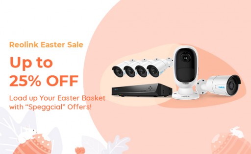 Reolink Launches Final April Boom on Smart Cameras to Celebrate Easter 2019