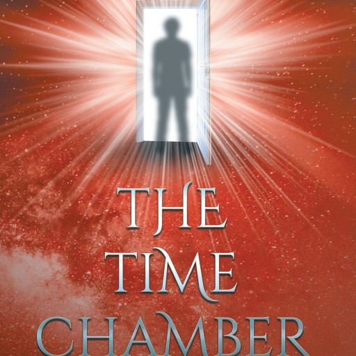 Adam Blood's New Book "The Time Chamber: A Novel" Is a Fascinating Story of a Man Who Comes Into Possession of an Item That Allows Him to Bend the Very Will of Time