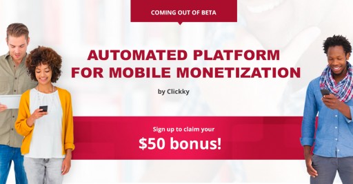 Clickky Launches an Automated Self-Serve Platform with a Wide Range of Formats to Help Monetize Mobile Websites to the Fullest