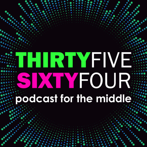 New Podcast ThirtyFiveSixtyFour Turns the Spotlight on Middle Age