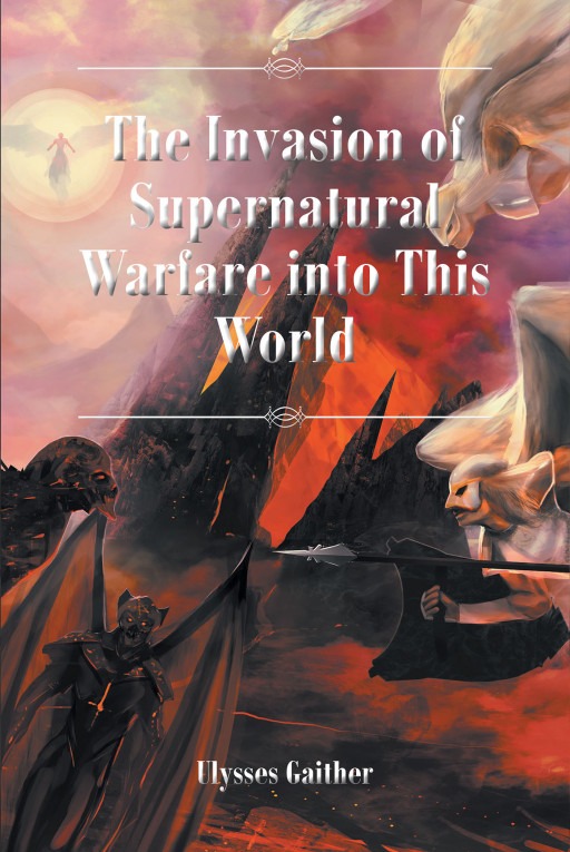 Ulysses Gaither's New Book 'The Invasion of Supernatural Warfare Into This World' is About Spiritual Experiences That Changed a Young Boy's Relationship With Jesus Christ