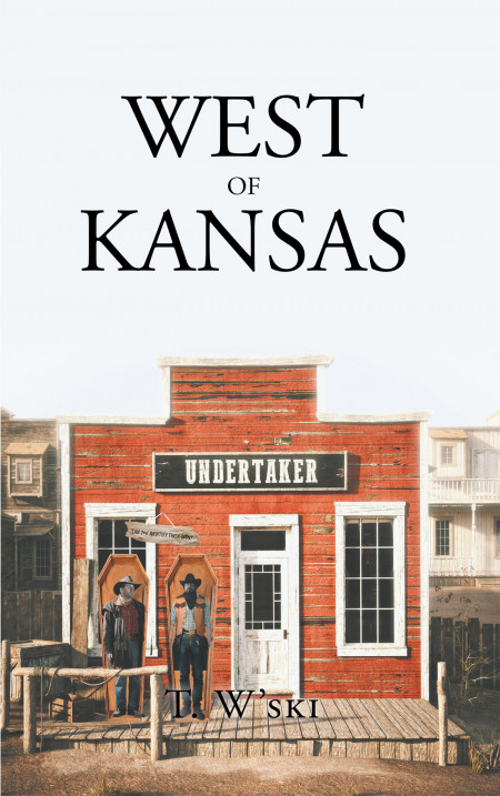 Author T. Wski’s new book ‘West of Kansas’ is a thrilling tale that follows a group of cowboy criminals as they aim to evade the sheriff