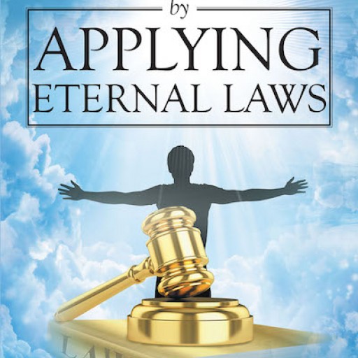 Sonja Ervin's New Book, "How to Improve Your Life by Applying Eternal Laws" is an Elevating Paperback That Propounds the Essence of Laws in Human Life.