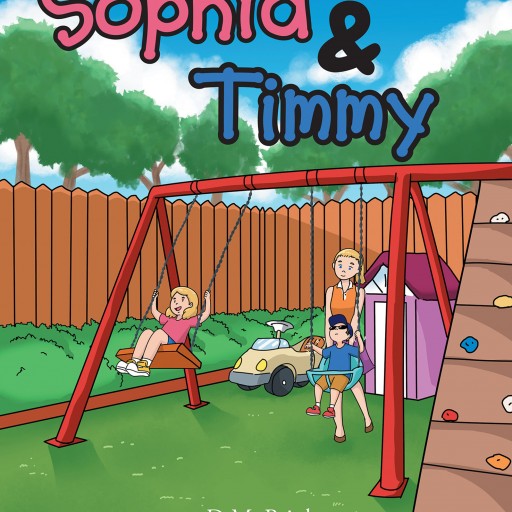 D. M. Brinker's New Book "Sophia and Timmy" is an Endearing Tale of Two Children, Each Shown With Equal, Unconditional Love.