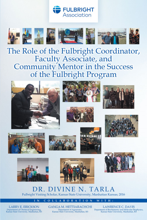 Dr. Divine N. Tarla's Book 'The Role of the Fulbright Coordinator, Faculty Associate, and Community Mentor in the Success of the Fulbright Program' Praises Scholarship