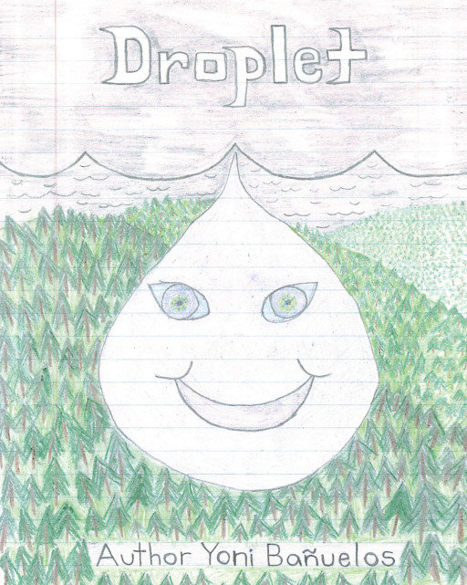 Jonathan Banuelos' New Book, 'Droplet', Is an Educational Read Introducing the Importance of a Single Water Droplet on Earth