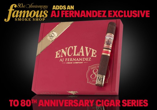 Famous Smoke Shop Adds AJ Fernandez Enclave Broadleaf Cigar to 80th Anniversary Cigar Series