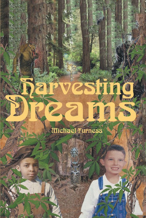 Michael Furness's New Book 'Harvesting Dreams' Is A Riveting Tale Of Two Boys Who Use The Power Of God To Defeat Their Adversaries