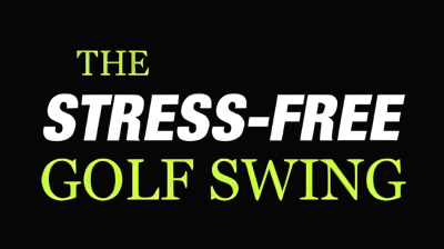 The Stress-Free Golf Swing