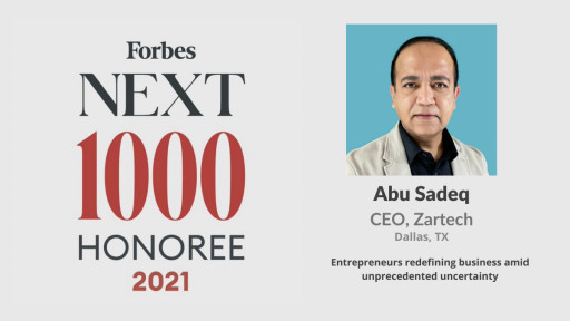 Zartech's CEO & Founder Abu Sadeq Recognized on Forbes 'Next 1000' List